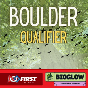 FLLC BIOGLOW Founders Qualifier - Boulder County