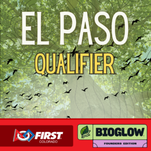 FLLC BIOGLOW Founders Qualifier - El Paso