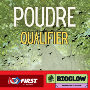 FLLC BIOGLOW Founders Qualifier - Poudre